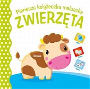 Obrazek Pierwsza książeczka maluszka Zwierzeta