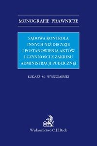 Bild von Sądowa kontrola innych niż decyzje i postanowienia aktów i czynności z zakresu administracji publicznej