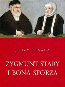 Obrazek Zygmunt Stary i Bona Sforza
