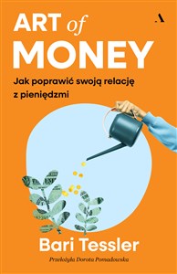 Obrazek Art of Money Jak poprawić swoją relację z pieniędzmi