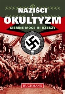 Obrazek Naziści i Okultyzm Ciemne moce III Rzeszy