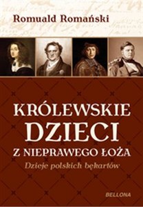 Obrazek Królewskie dzieci z nieprawego łoża Dzieje polskich bękartów