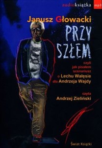 Obrazek [Audiobook] Przyszłem czyli jak pisałem scenariusz o Lechu Wałęsie dla Andrzeja Wajdy