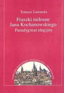 Bild von Fraszki miłosne Jana Kochanowskiego Paradygmat elegijny