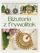 Biżuteria ... - Agnieszka Bojrakowska-Przeniosło -  fremdsprachige bücher polnisch 