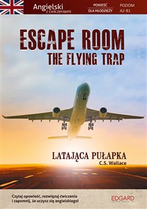 Bild von Escape Room The Flying Trap. Latająca pułapka Angielski powieść dla młodzieży z ćwiczeniami
