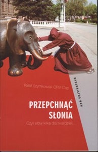 Bild von Przepchnąć słonia czyli słów kilka dla twardzieli...