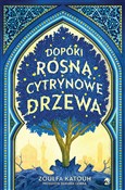 Dopóki ros... - Zoulfa Katouh -  polnische Bücher