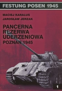 Obrazek Pancerna rezerwa uderzeniowa Poznań 1945