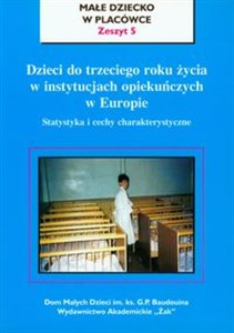 Bild von Dzieci do trzeciego roku życia w instytucjach opiekuńczych w Europie Małe dziecko w placówce Zeszyt 5 Statystyka i cechy charakterystyczne