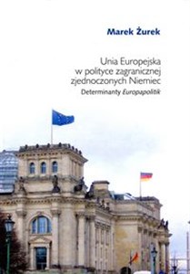 Bild von Unia Europejska w polityce zagranicznej zjednoczonych Niemiec Determinaty Europapolitik