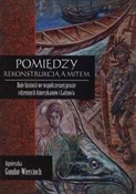 Pmiędzy re... - Agnieszka Gondor-Wiercioch -  Polnische Buchandlung 