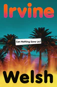 Książka : Can Nothin... - Irvine Welsh