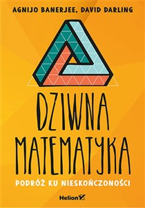 Obrazek Dziwna matematyka Podróż ku nieskończoności