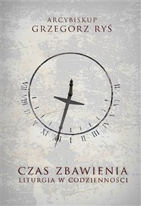 Obrazek Czas zbawienia Liturgia w codzienności