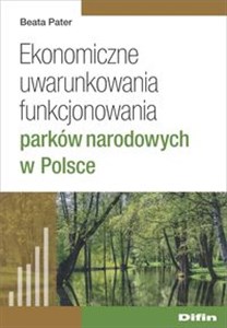 Bild von Ekonomiczne uwarunkowania funkcjonowania parków narodowych w Polsce