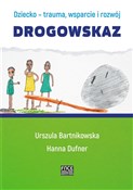 Zobacz : Dziecko - ... - Urszula Bartnikowska, Hanna Dufner