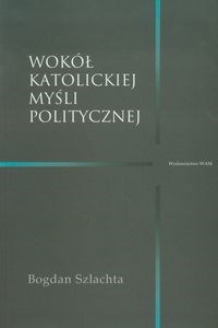 Obrazek Wokół katolickiej myśli politycznej