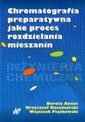 Polska książka : Chromatogr... - Dorota Antos, Krzysztof Kaczmarski, Wojciech Piątkowski