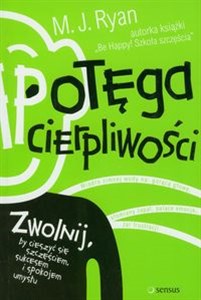 Bild von Potęga cierpliwości Zwolnij, by cieszyć się szczęściem, sukcesem i spokojem umysłu