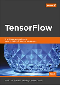 Obrazek TensorFlow 13 praktycznych projektów wykorzystujących uczenie maszynowe