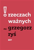 Polska książka : O rzeczach... - Grzegorz Ryś