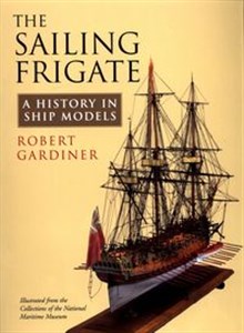 Bild von The Sailing Frigate A History in Ship Models