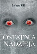 Polska książka : Ostatnia n... - Barbara Kliś