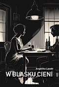 Książka : W blasku c... - Angelika Lasek