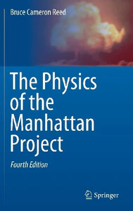 Bild von REED, B: PHYSICS OF THE MANHATTAN PROJECT