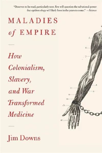 Obrazek DOWNS, J: MALADIES OF EMPIRE