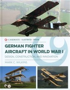 Obrazek German Fighter Aircraft in World War I Design, Construction and Innovation