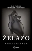 Zobacz : Żelazo - P.K. Farion, Mateusz Gostyński