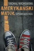 Amerykańsk... - Michał Wichowski -  fremdsprachige bücher polnisch 