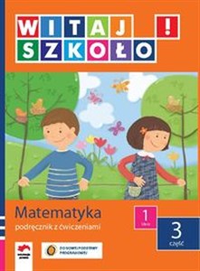 Obrazek Witaj szkoło! 1 Matematyka Podręcznik z ćwiczeniami Część 3 edukacja wczesnoszkolna
