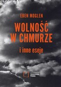 Polska książka : Wolność w ... - Eben Moglen