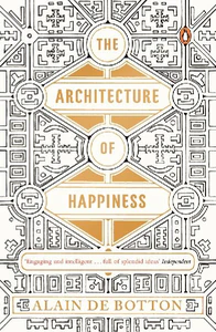 Bild von BOTTON, A: ARCHITECTURE OF HAPPINESS
