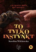 Polska książka : To tylko i... - Karolina Wilchowska
