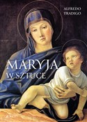 Książka : Maryja w s... - Alfredo Tradigo