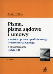 Obrazek Pisma, pisma sądowe i umowy z zakresu prawa upadłościowego i restrukturyzacyjnego z objaśnieniami +CD