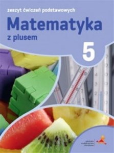 Obrazek Matematyka z plusem 5 Zeszyt ćwiczeń podstawowych