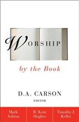 Worship by... - Rev. Mark Ashton,R. Kent Hughes and Timothy J. Kel -  polnische Bücher