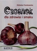 Polska książka : Czosnek dl... - Elżbieta Frankowska