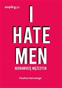Zobacz : I hate men... - Pauline Harmange