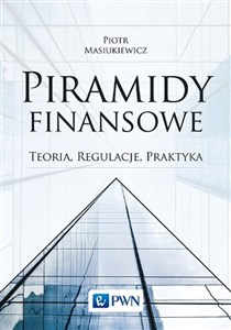 Bild von Piramidy finansowe Teoria, regulacje, praktyka