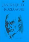 Poezje wyb... - Andrzej Jastrzębiec-Kozłowski -  polnische Bücher