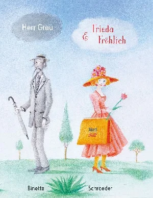 Obrazek SCHROEDER, B: HERR GRAU & FRIEDA FRÖHLICH