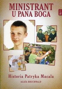 Obrazek Ministrant u Pana Boga Historia Patryka Macala