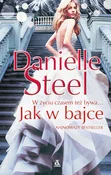 Jak w bajc... - Danielle Steel -  polnische Bücher