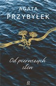 Polska książka : Od pierwsz... - Agata Przybyłek